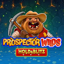 Prospector Wilds Hold & Blitz